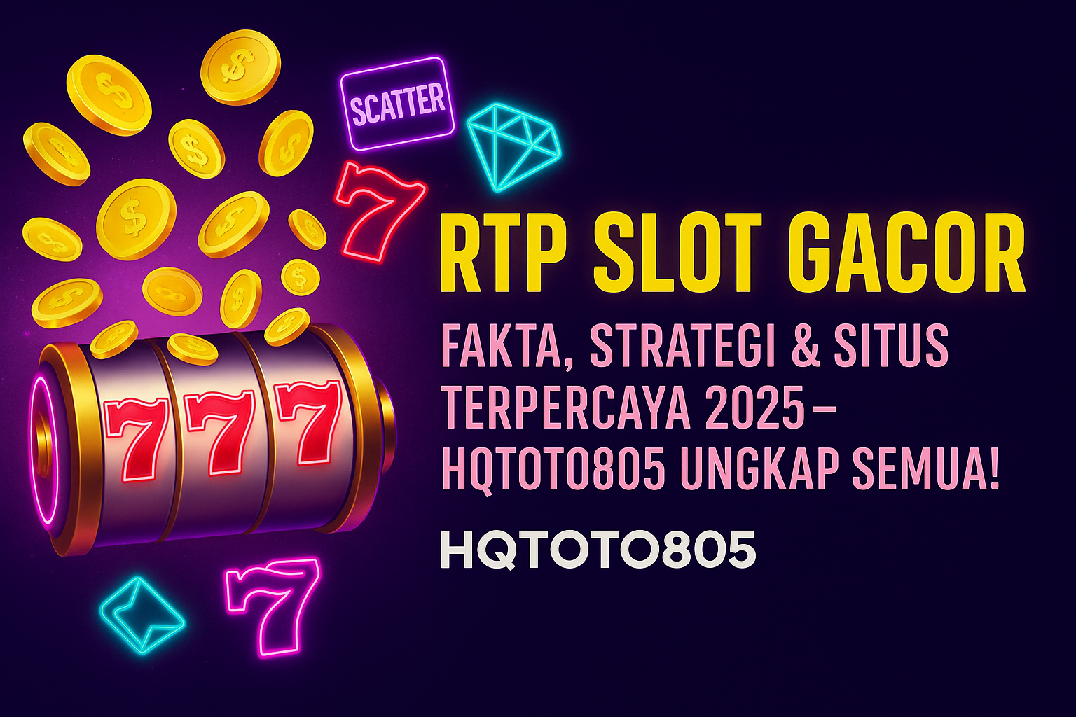 RTP Slot Gacor Fakta Strategi & Situs Terpercaya 2025 – HQTOTO805 Ungkap Semua