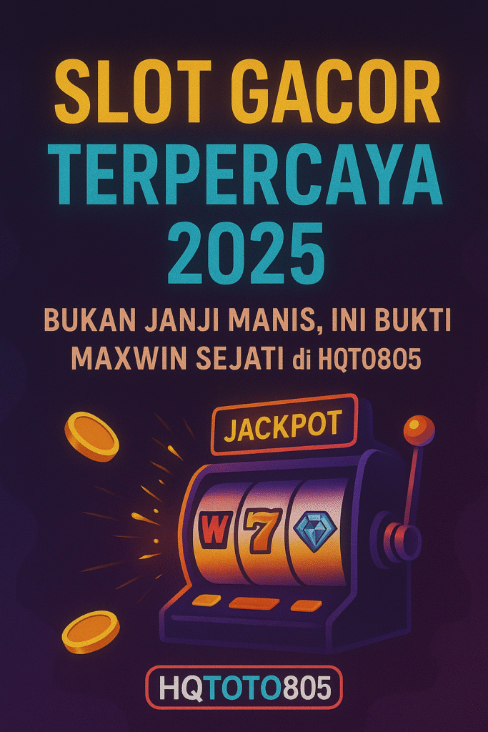 RTP Slot Gacor: Fakta, Strategi & Situs Terpercaya 2025 – HQTOTO805 Ungkap Semua!