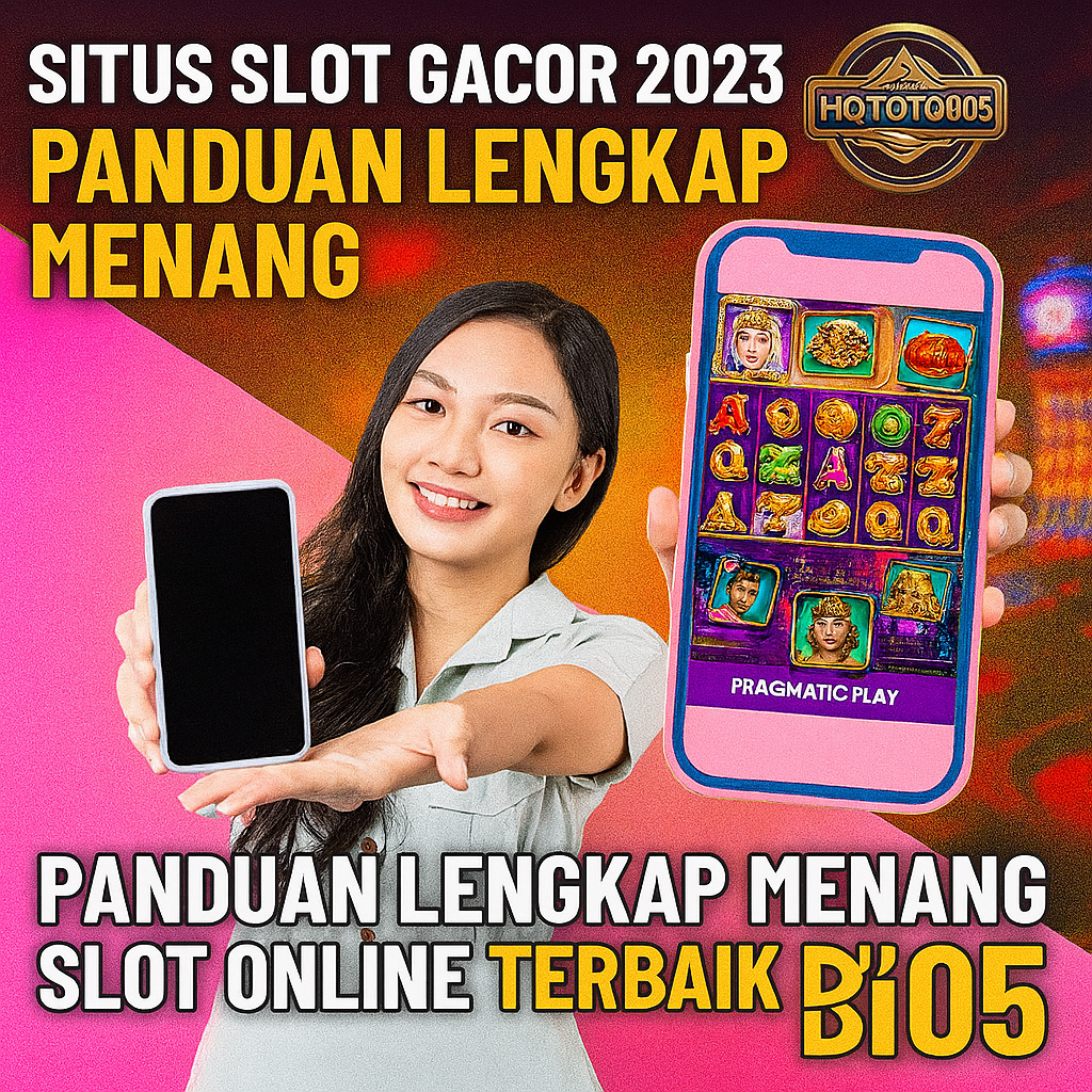 Situs Slot Gacor 2023 Panduan Lengkap Menang Slot Online Terbaik di HQTOTO805