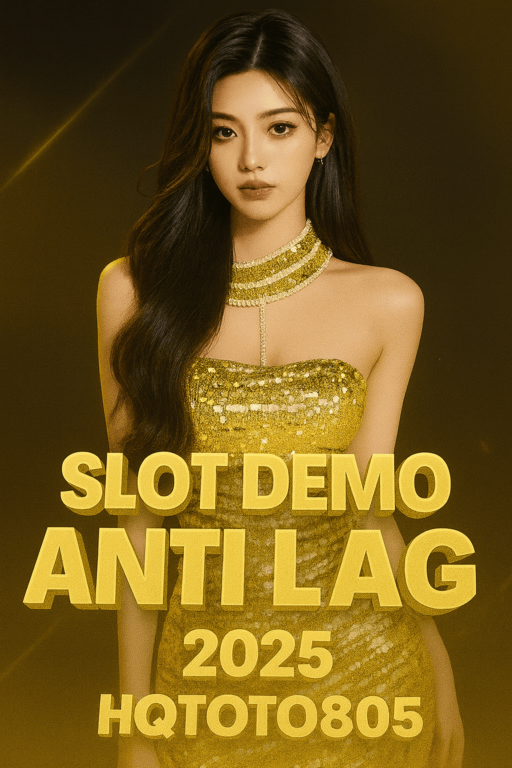 Slot Demo Anti Lag 2025 Main Gratis Super Lancar di HQTOTO805