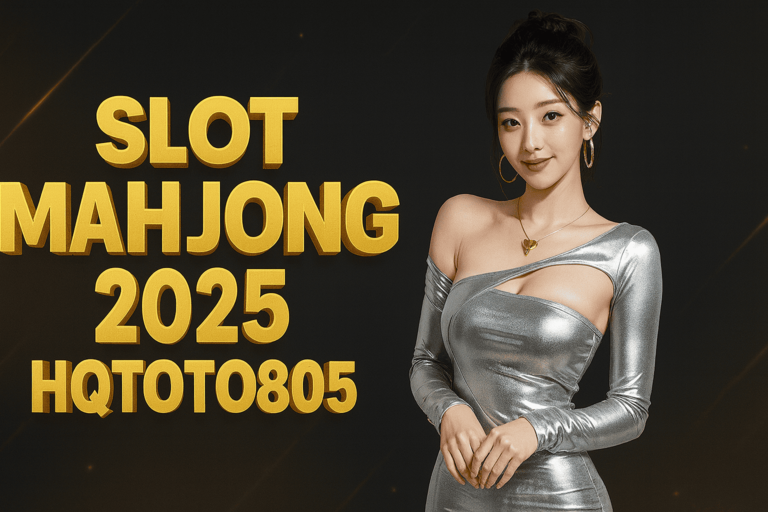 Slot Demo Mahjong 2025 Main Gratis, Uji Pola, dan Strategi Maxwin di HQTOTO805