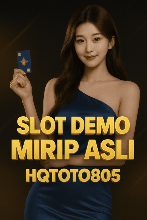 Slot Demo Mirip Asli 2025 Main Gratis dengan Sensasi Real di HQTOTO805