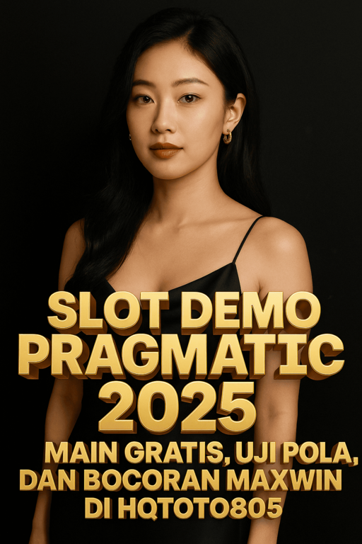 Slot Demo Pragmatic 2025 Main Gratis, Uji Pola, dan Bocoran Maxwin di HQTOTO805