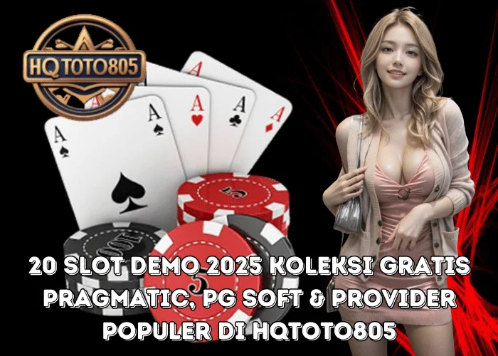 20 Slot Demo 2025 Koleksi Gratis Pragmatic, PG Soft & Provider Populer di HQTOTO805