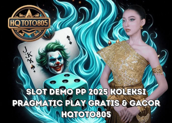 Slot Demo PP 2025 Koleksi Pragmatic Play Gratis & Gacor di HQTOTO805