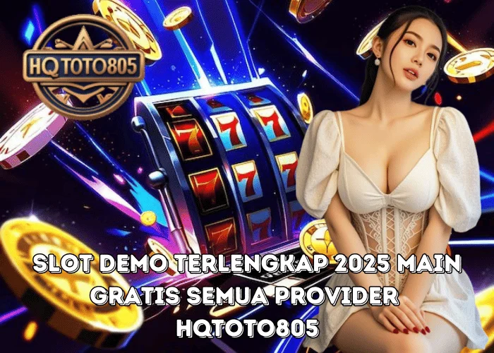 Slot Demo Terlengkap 2025 Main Gratis Semua Provider di HQTOTO805