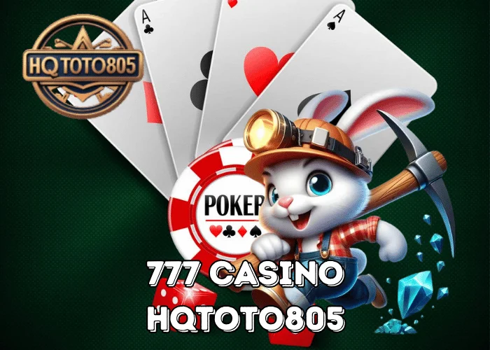 777 Casino 2025 Situs Casino Online Resmi Dengan Jackpot Terbesar Dan RTP Tinggi Di HQTOTO805