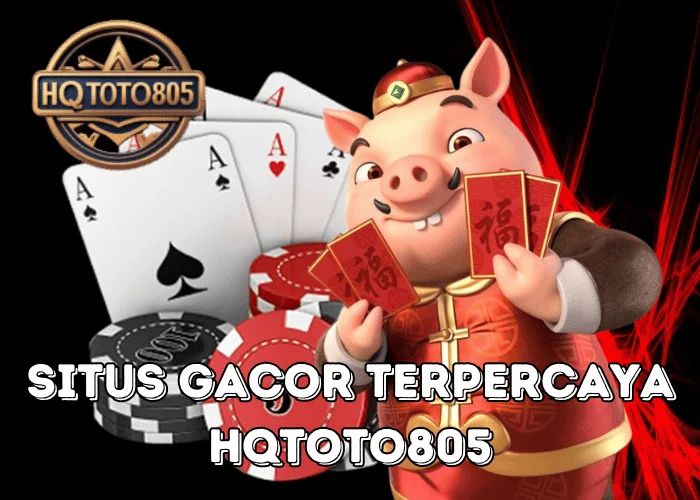 Situs Gacor Terpercaya 2025 Platform Slot Online Resmi Dengan RTP Tertinggi Dan Peluang Maxwin Di HQTOTO805