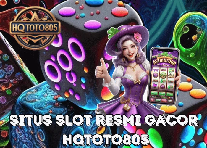 Situs Slot Resmi Gacor 2025 Tempat Paling Aman & Mudah Maxwin di HQTOTO805