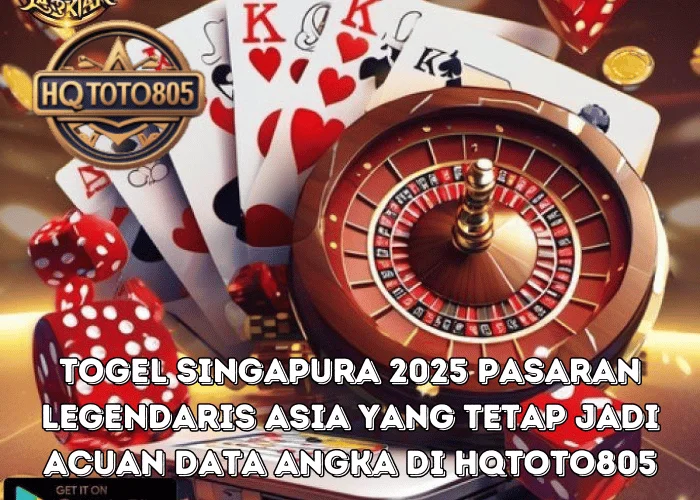 Togel Singapura 2025 Pasaran Legendaris Asia Yang Tetap Jadi Acuan Data Angka Di HQTOTO805